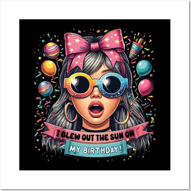 I Blew Out the Sun on My Birthday Solar Eclipse April 8, 2024 Birthday Girl Wall Art by JUST PINK